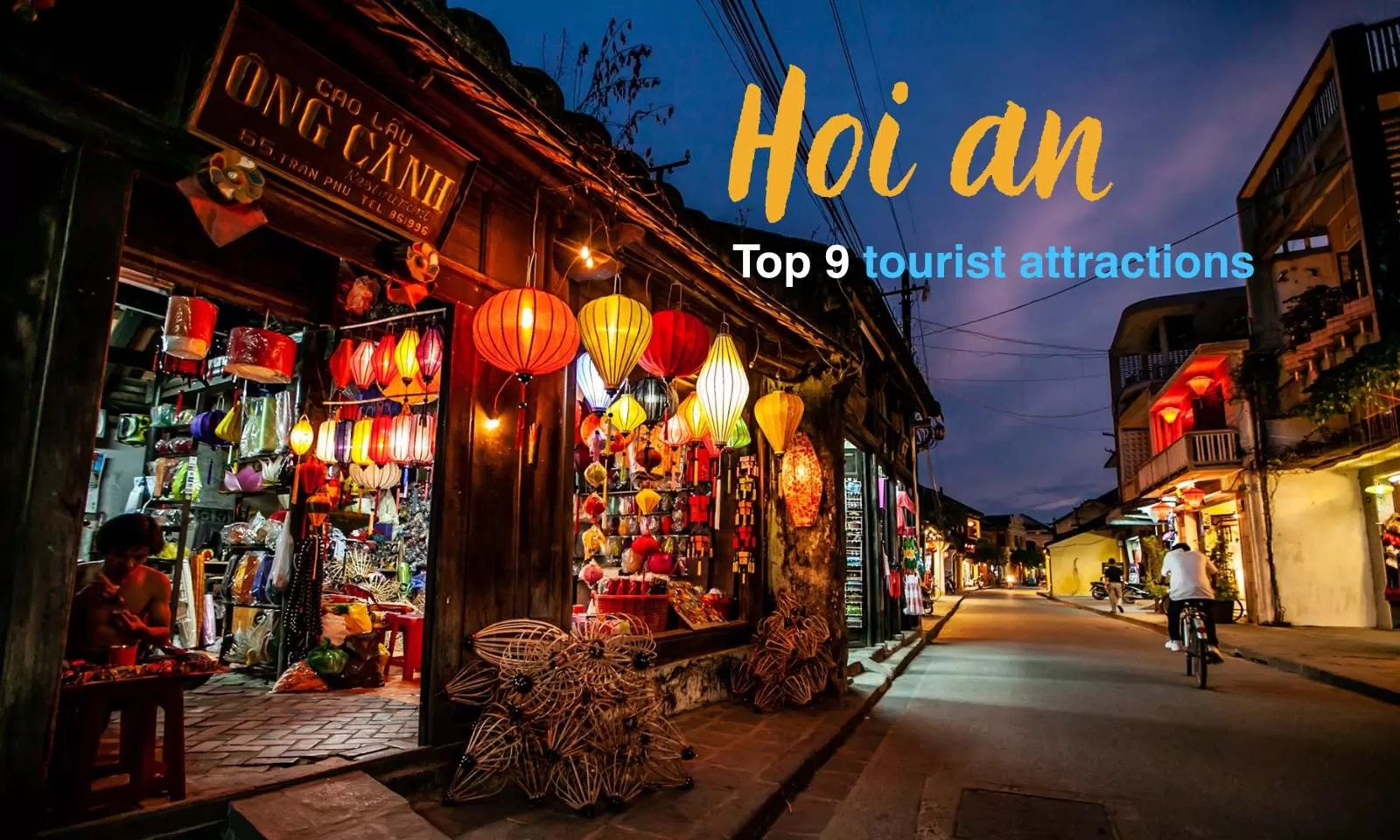 Discover top 9 tourist attractions in Hoi An