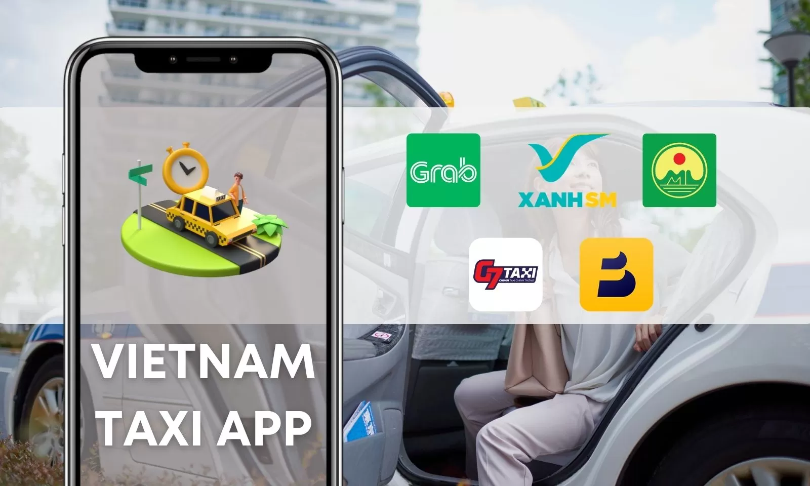 Vietnam taxi app: Top 6 best options for tourists
