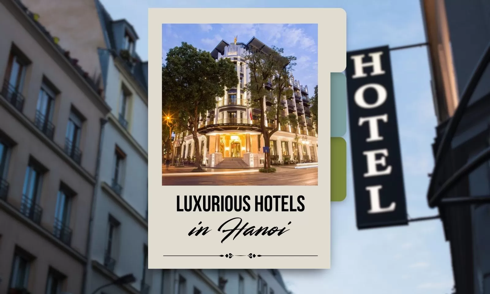 Top 10 Most Luxurious Hotels In Hanoi