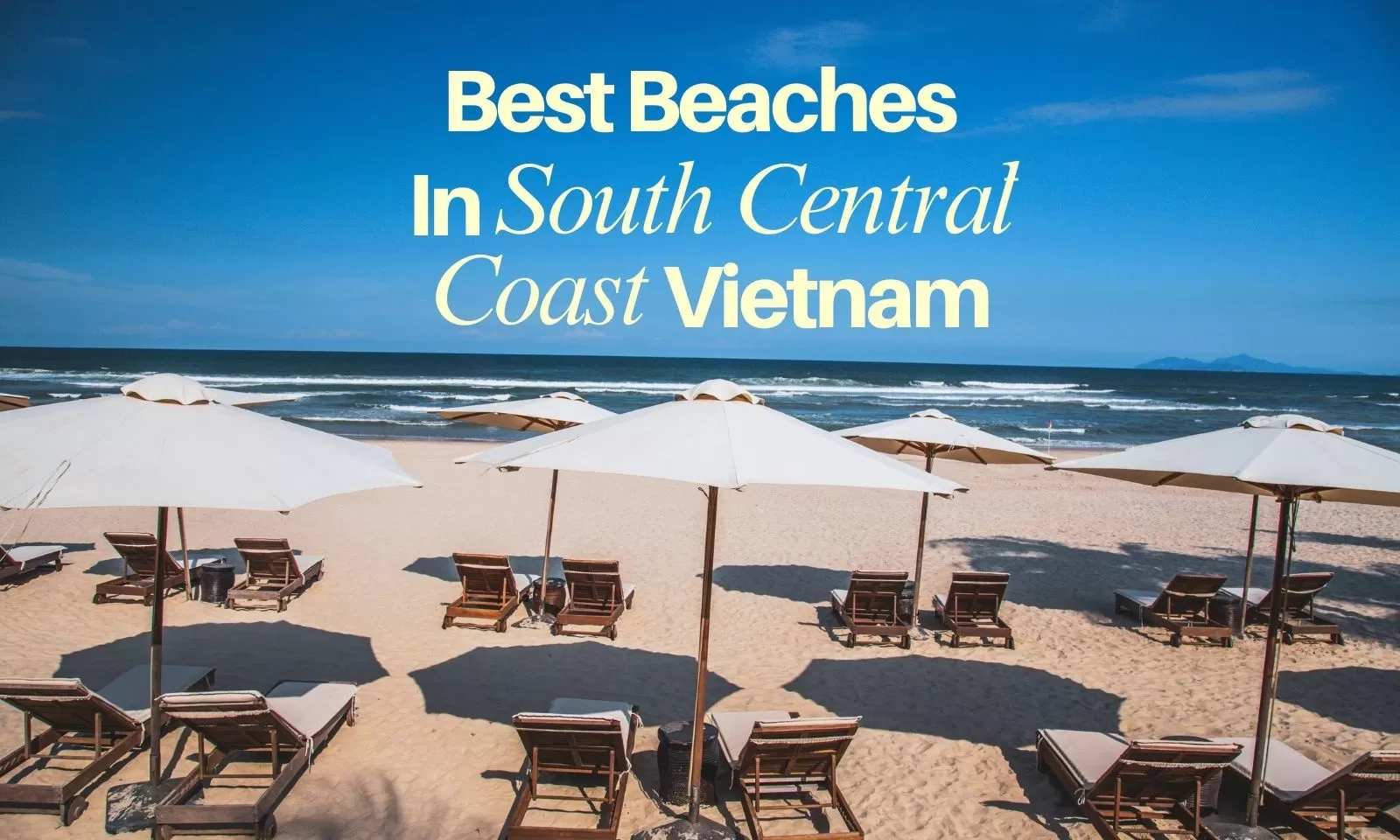 Top 7 Best Beaches In South Central Coast Vietnam