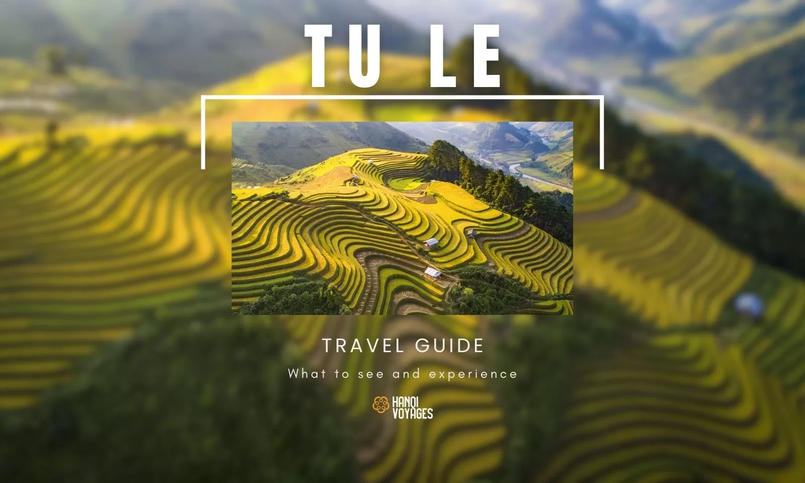 Tu Le travel guide: What to see and experience
