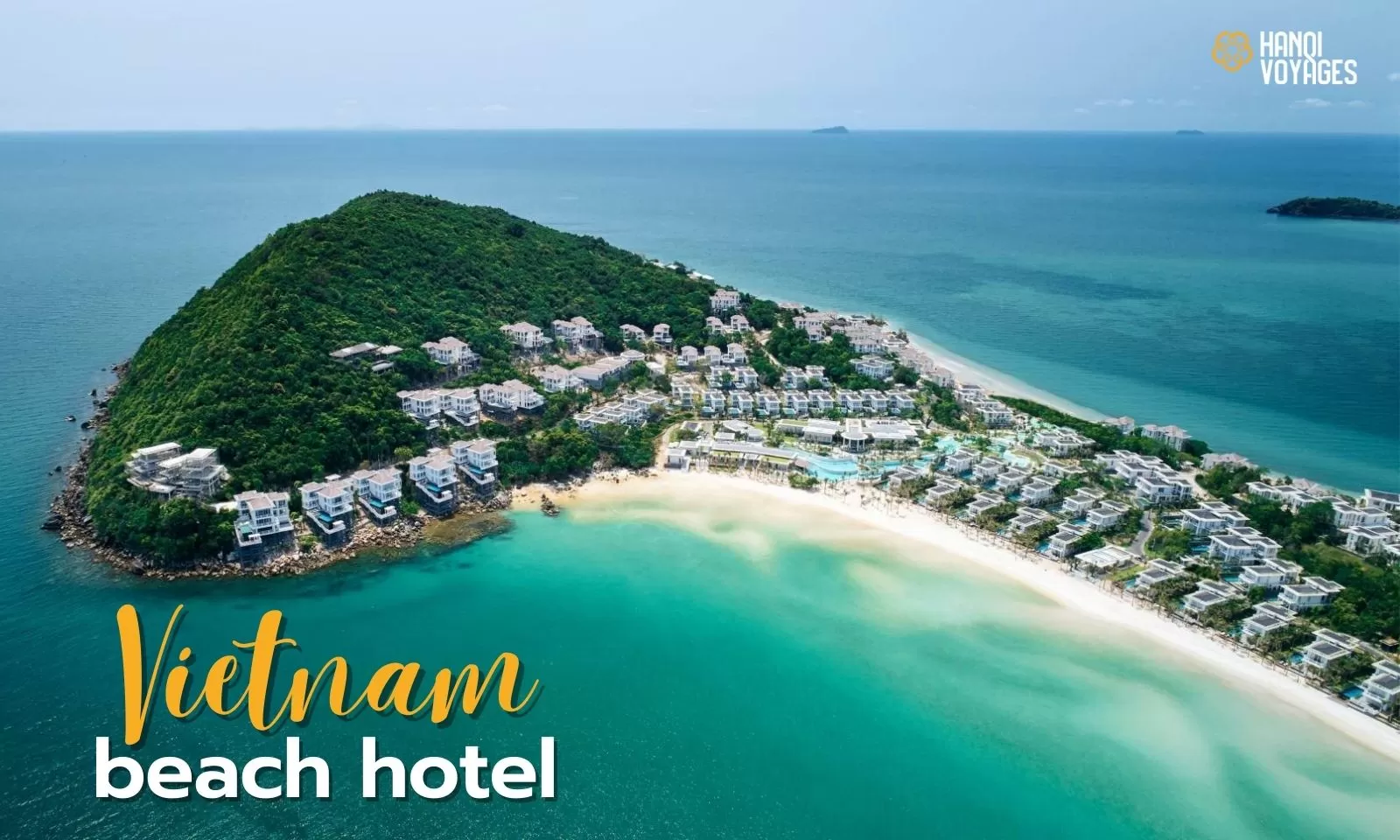 Top 11 best beach hotels in Vietnam