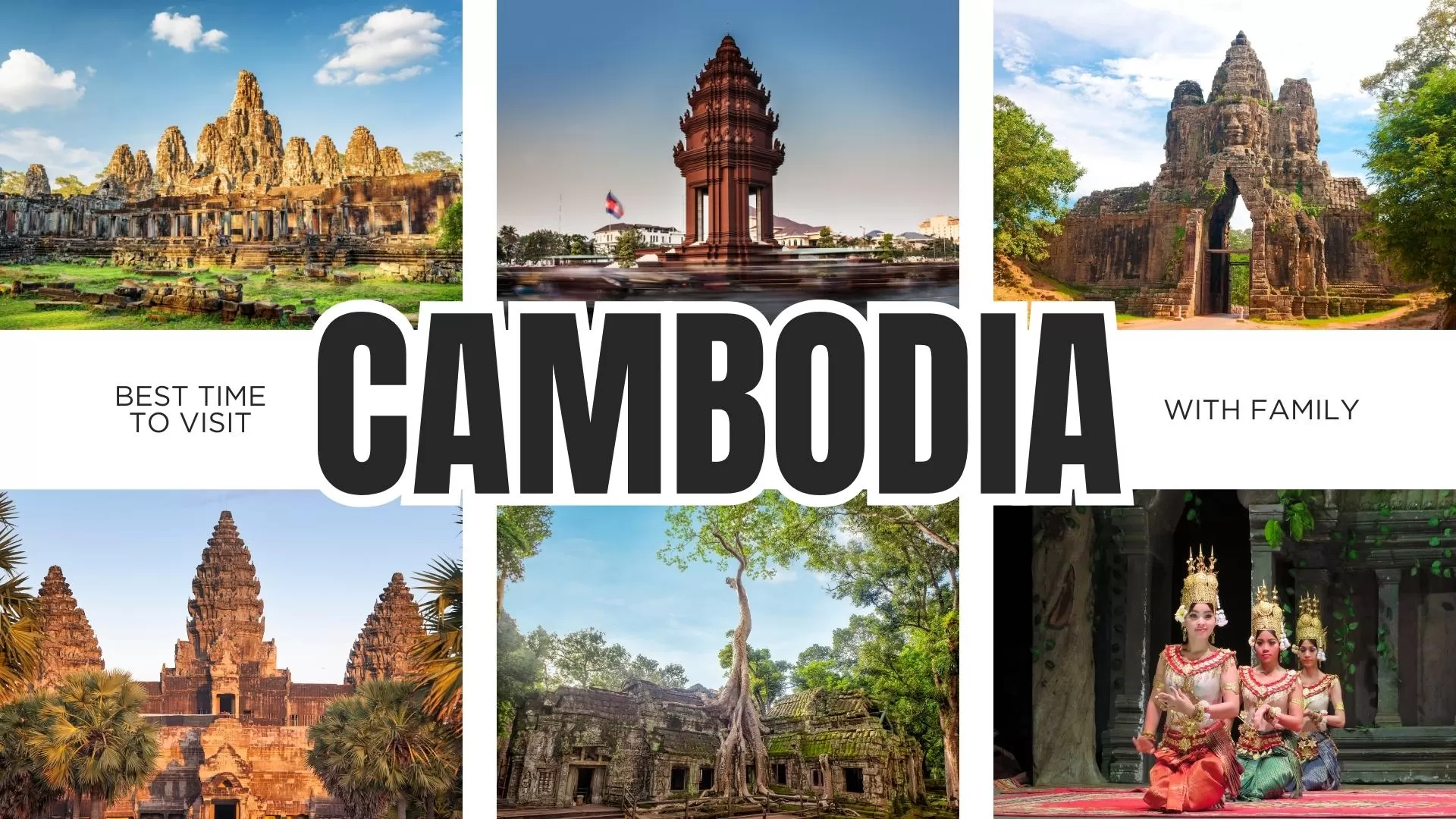 Best time to visit Cambodia with family