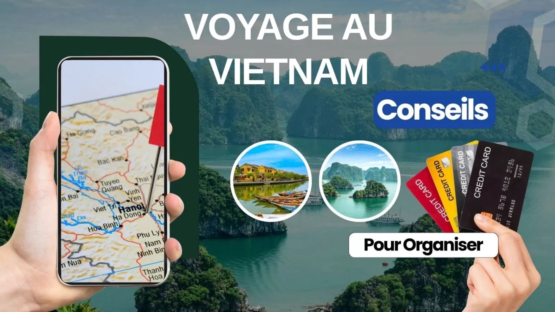9 conseils pour organiser un voyage au Vietnam