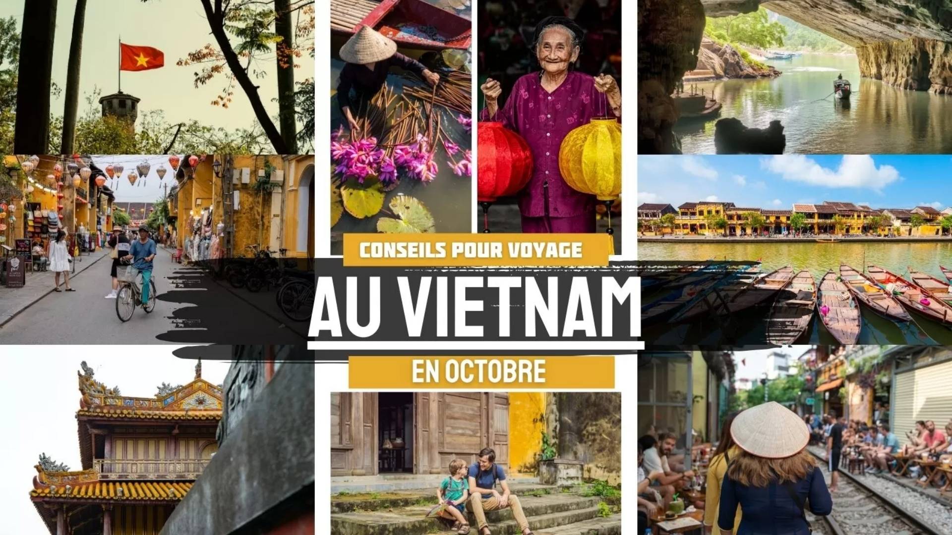 Conseils pour voyage au Vietnam en Octobre