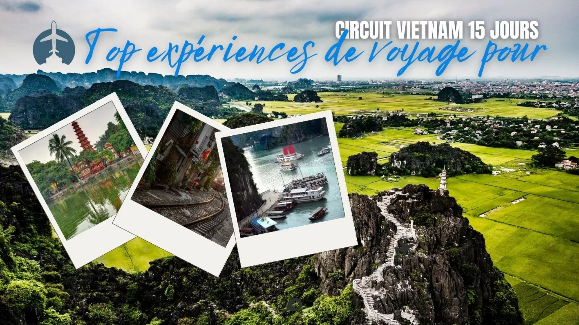 Circuit Vietnam 15 jours de luxe