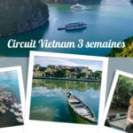 Circuit Vietnam 3 semaines : itinéraire détaillé et conseils