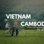 Itinéraire complet pour un circuit Vietnam Cambodge 15 jours