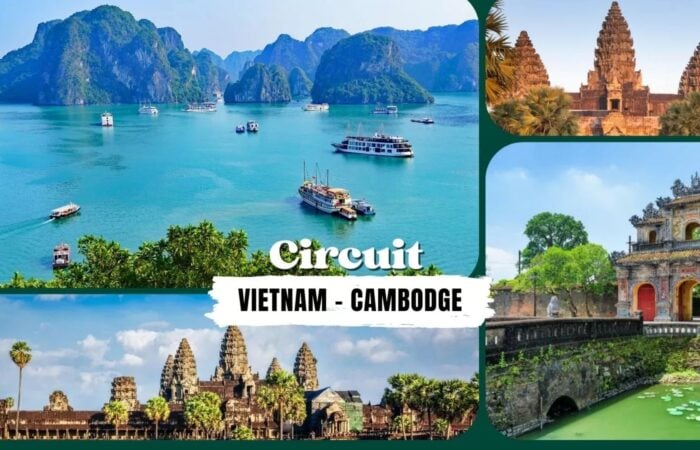 Itinéraire complet pour un circuit Vietnam Cambodge inoubliable