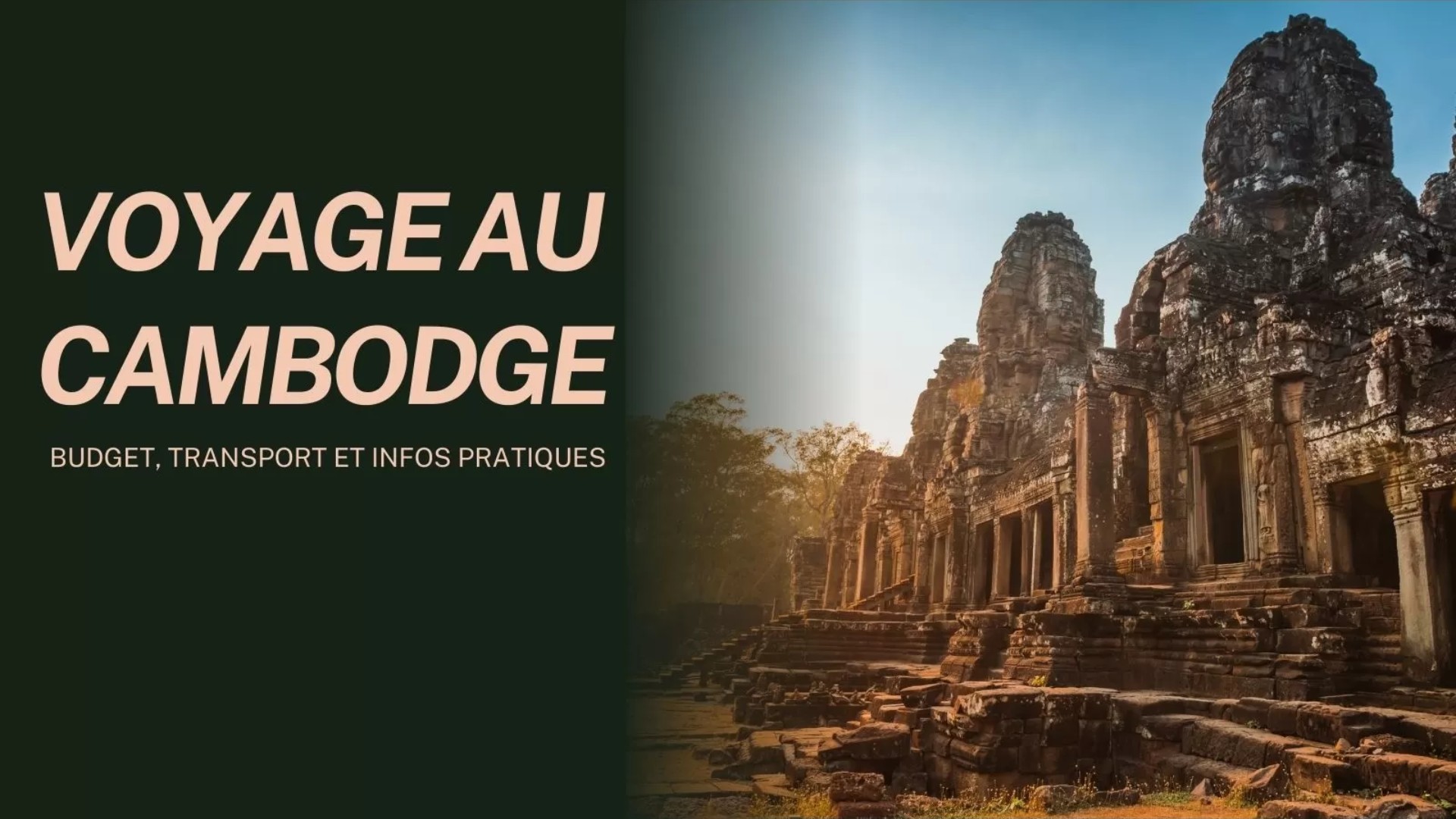 Voyage au Cambodge : budget, transport et infos pratiques