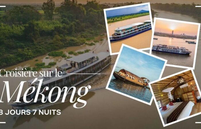 Croisière sur le Mékong 8 jours 7 nuits : Itinéraire et conseils utiles