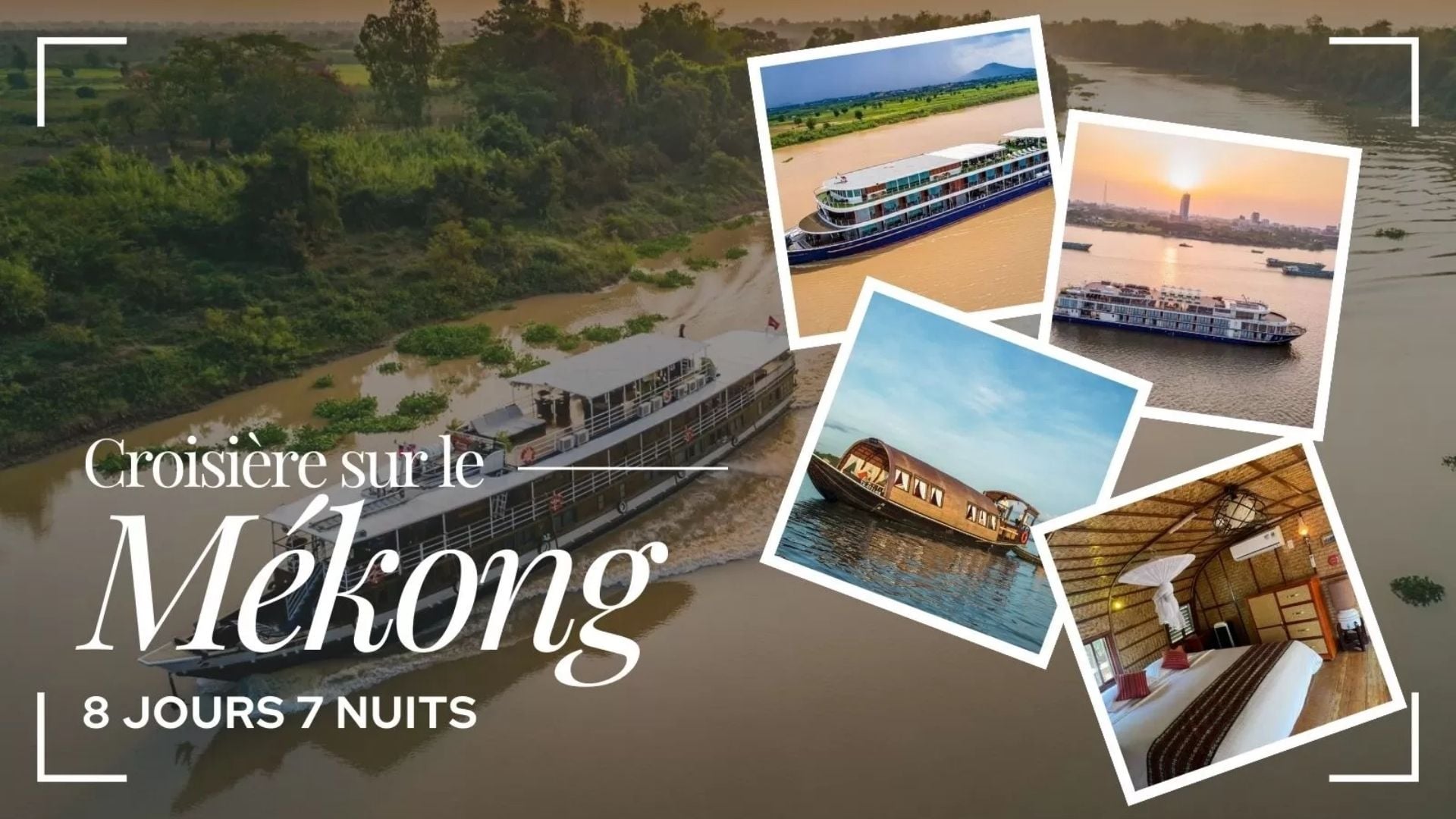 Croisière sur le Mékong 8 jours 7 nuits : Itinéraire et conseils utiles