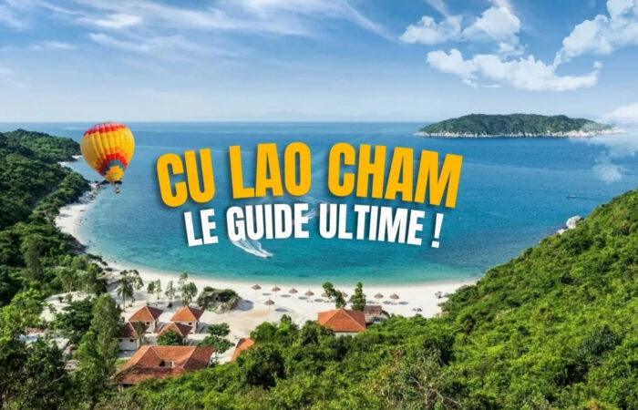 Guide ultime pour visiter l'île Cu Lao Cham