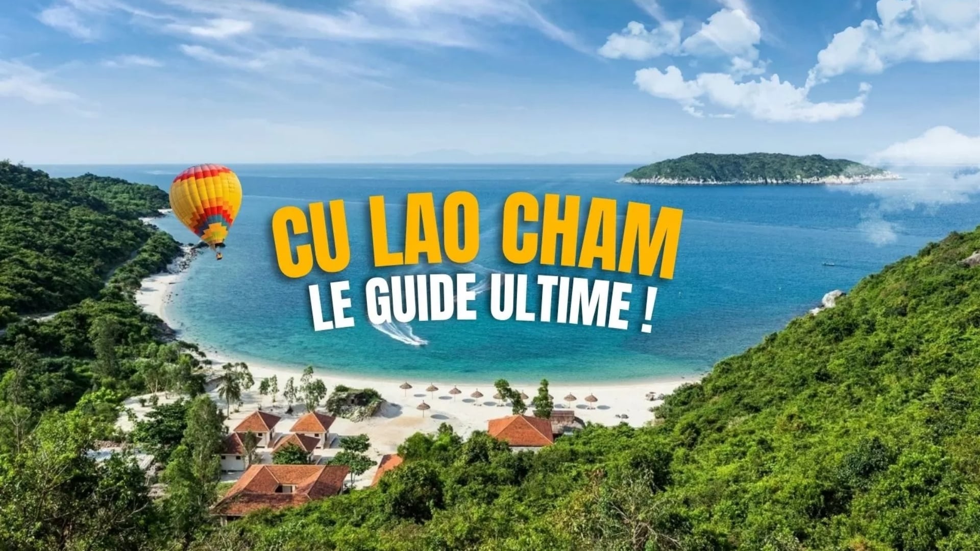 Guide ultime pour visiter l'île Cu Lao Cham