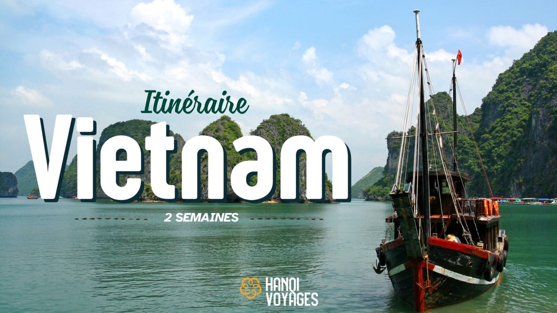 Itinéraire Vietnam 2 semaines