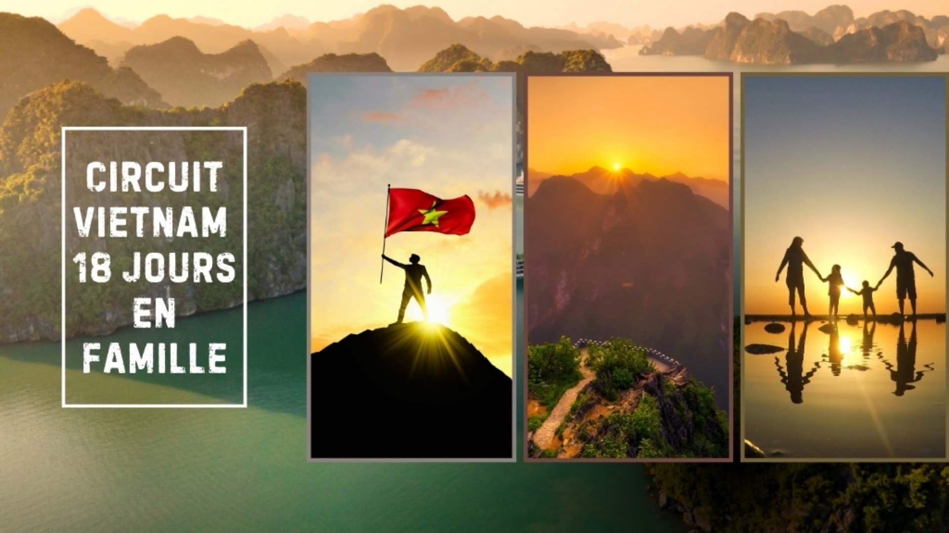 Circuit Vietnam 18 jours en famille