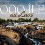 Guide pratique pour visiter les 4000 îles au Laos