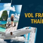 Vol France - Thaïlande : Guide complet pour bien voyager