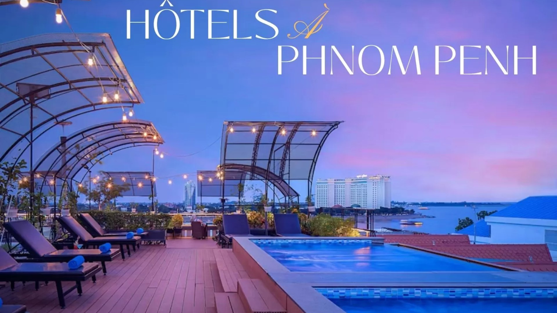Hôtels à Phnom Penh