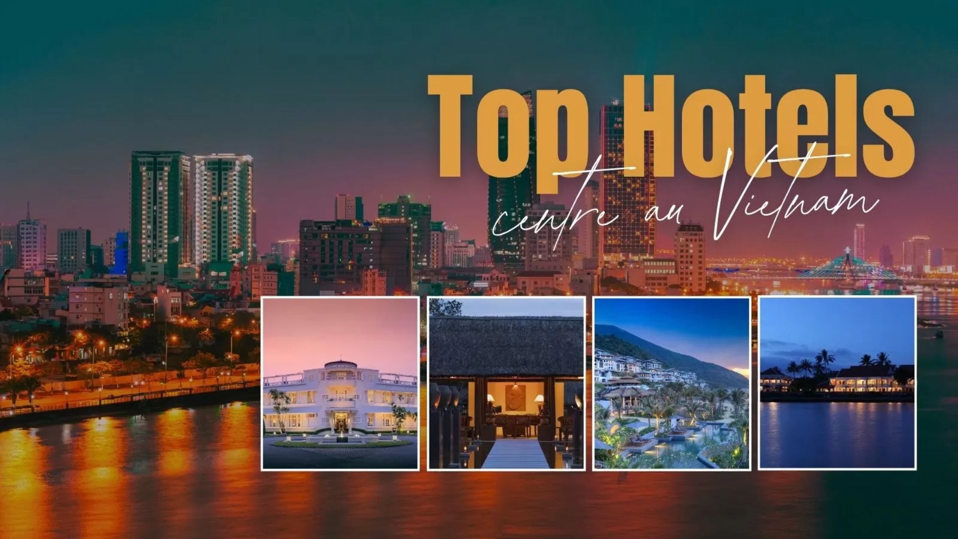 TOP 9 des hôtels du centre au Vietnam