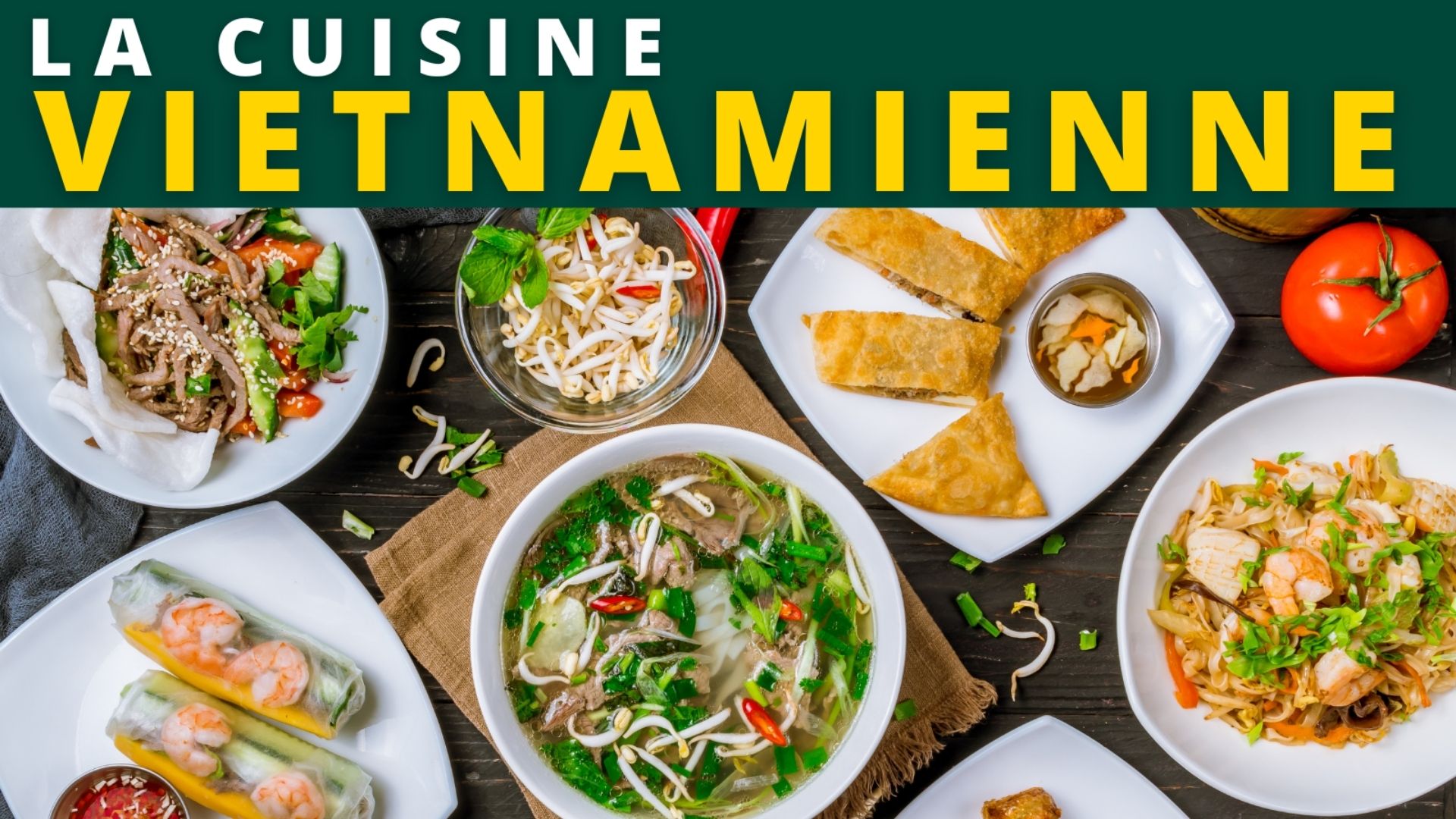 La Cuisine Vietnamienne