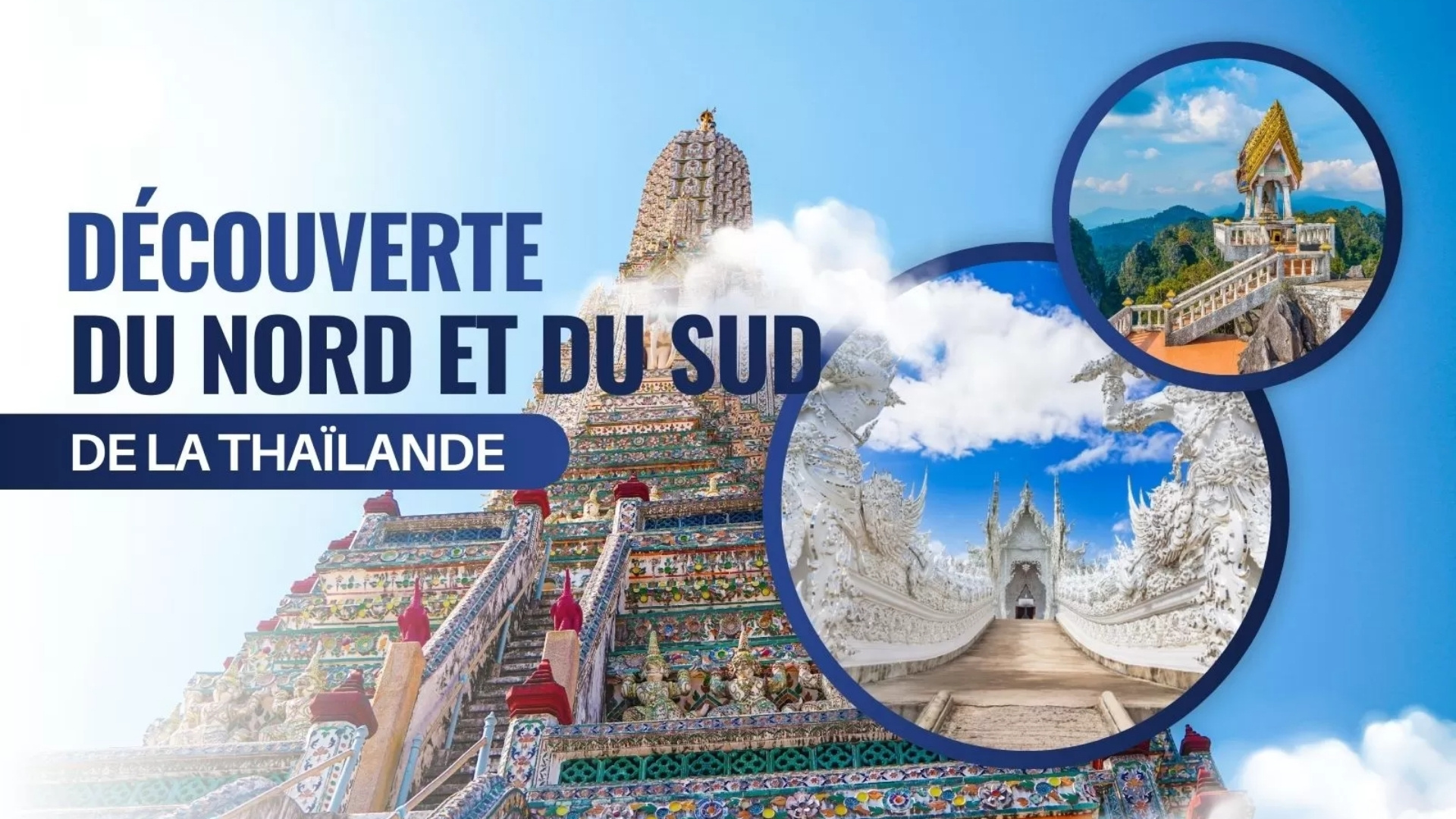 Découverte nord et sud de la Thaïlande