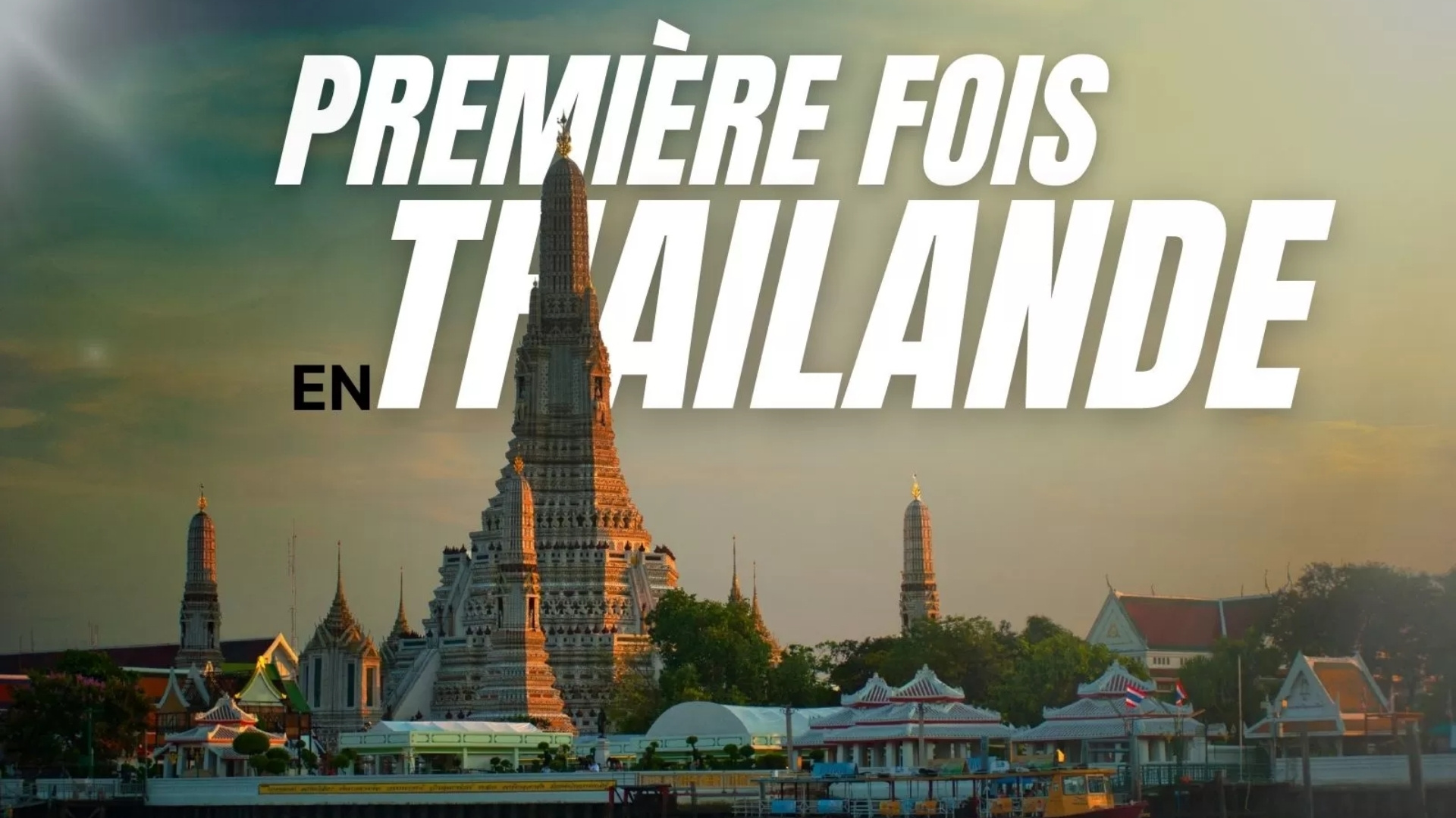Où aller pour la première fois en Thaïlande