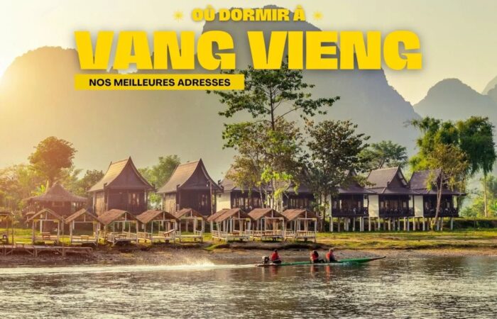Où dormir à Vang Vieng ? Nos meilleures adresses