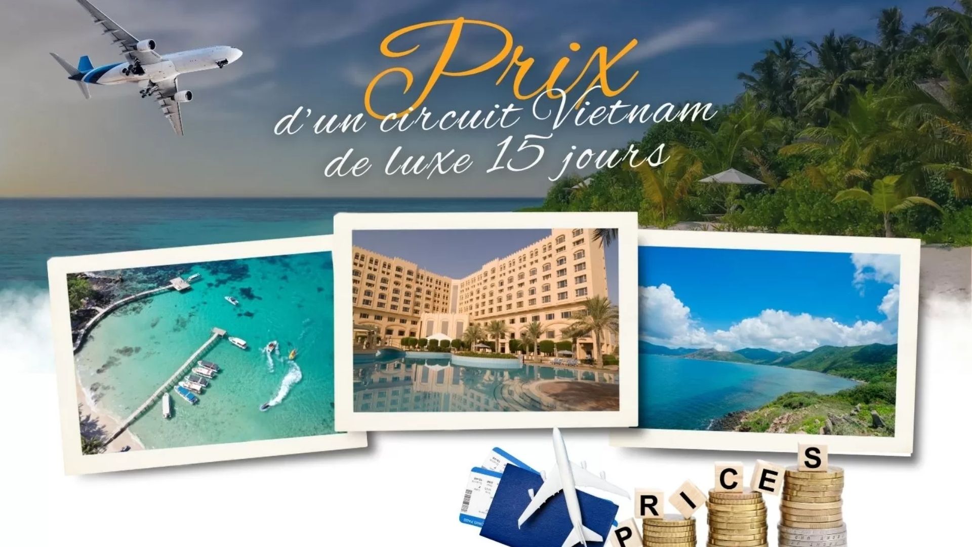 Prix d’un circuit Vietnam de luxe 15 jours