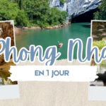 Que faire à Phong Nha en 1 jour ? Idées d’itinéraire