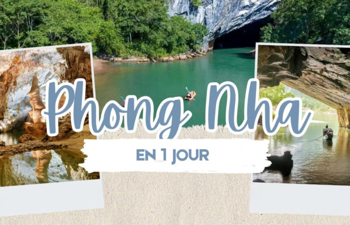 Que faire à Phong Nha en 1 jour ? Idées d’itinéraire