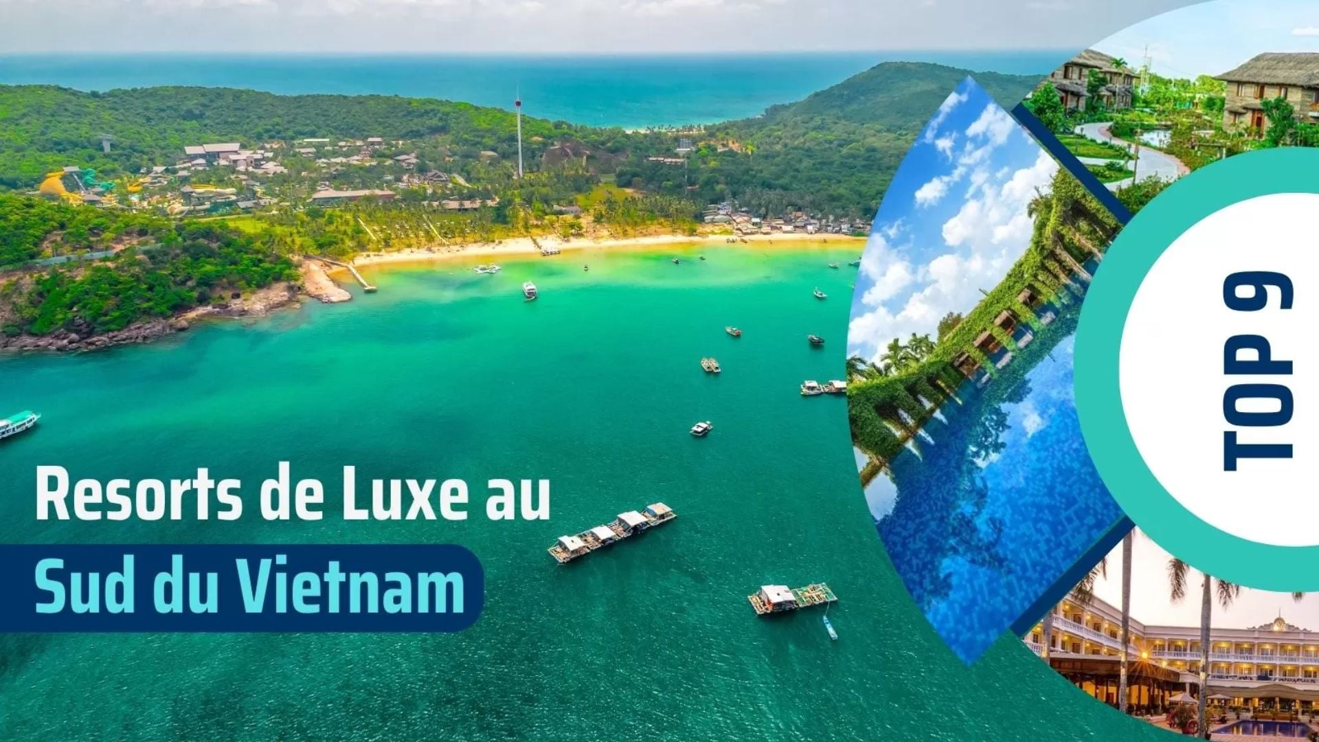 Top 9 des resorts de luxe à découvrir dans le Sud du Vietnam