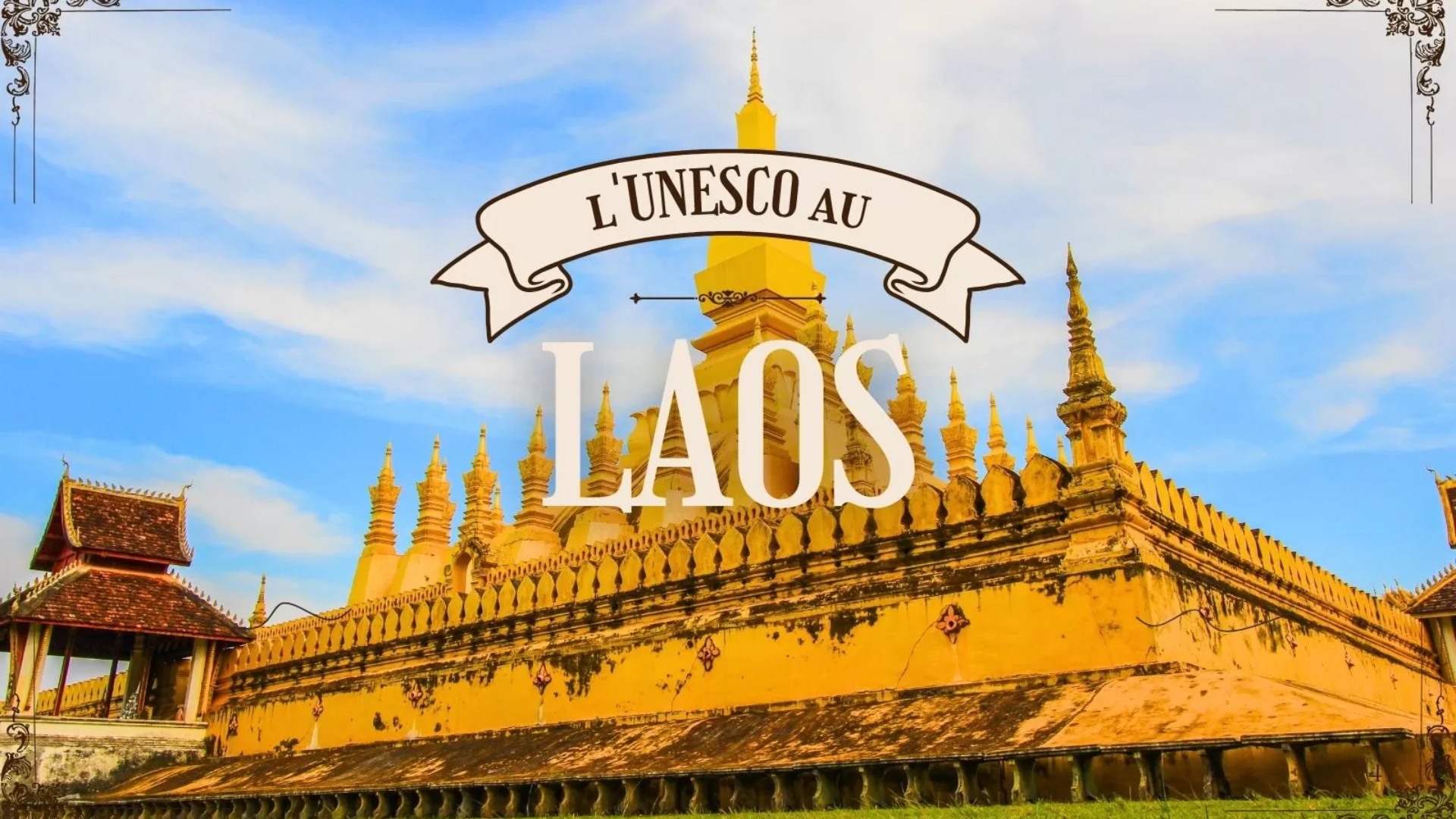 Les principaux sites du patrimoine mondial de l'UNESCO au Laos