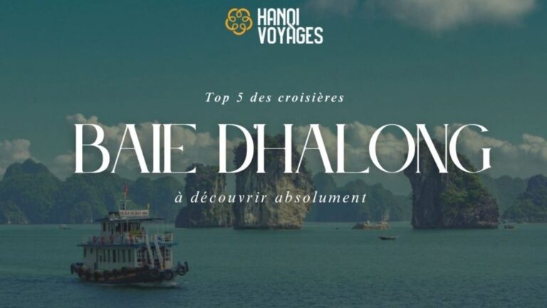 Top 5 des croisières baie d’Halong à découvrir absolument
