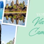 Voyage Vietnam Cambodge