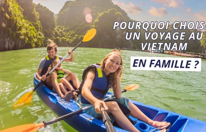 Pourquoi choisir un voyage au Vietnam en famille ?