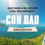 Que faire à Con Dao en voyage avec des enfants ? Activités & conseils famille