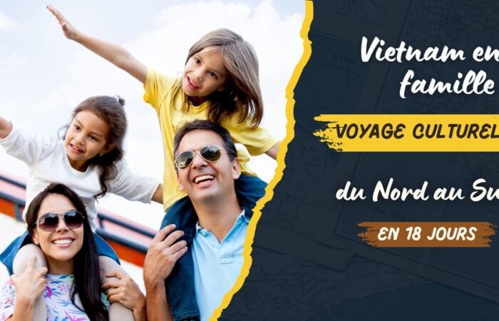 Vietnam en famille : voyage culturel du Nord au Sud en 18 jours