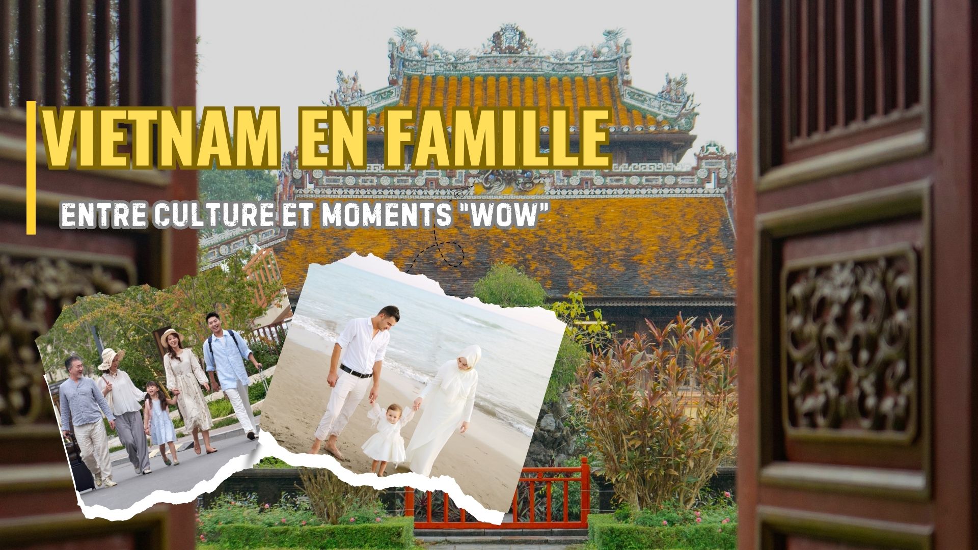 Voyage au Vietnam en famille, entre héritage culturel et moments “wow”