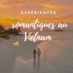 featured expériences romantiques au Vietnam