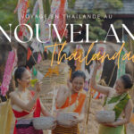 Voyage en Thaïlande au Nouvel An thaïlandais : infos et conseils utiles