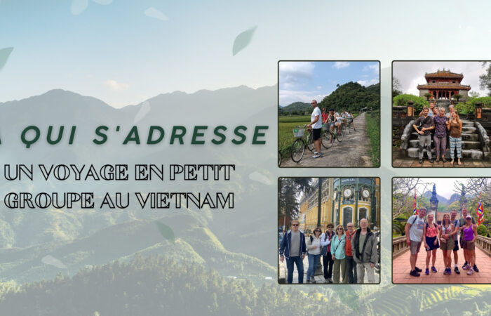 featured à qui s'adresse vraiment un voyage en petit groupe au Vietnam