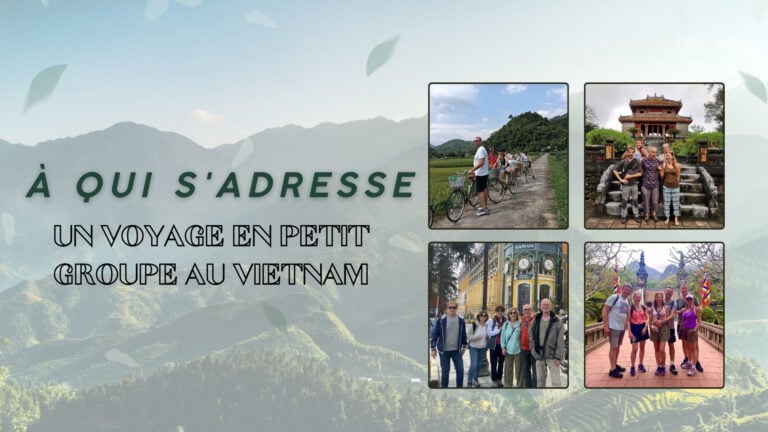 featured à qui s'adresse vraiment un voyage en petit groupe au Vietnam