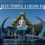 Blue Temple à Chiang Rai : une visite courte qui marque vraiment