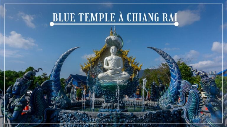 Blue Temple à Chiang Rai : une visite courte qui marque vraiment