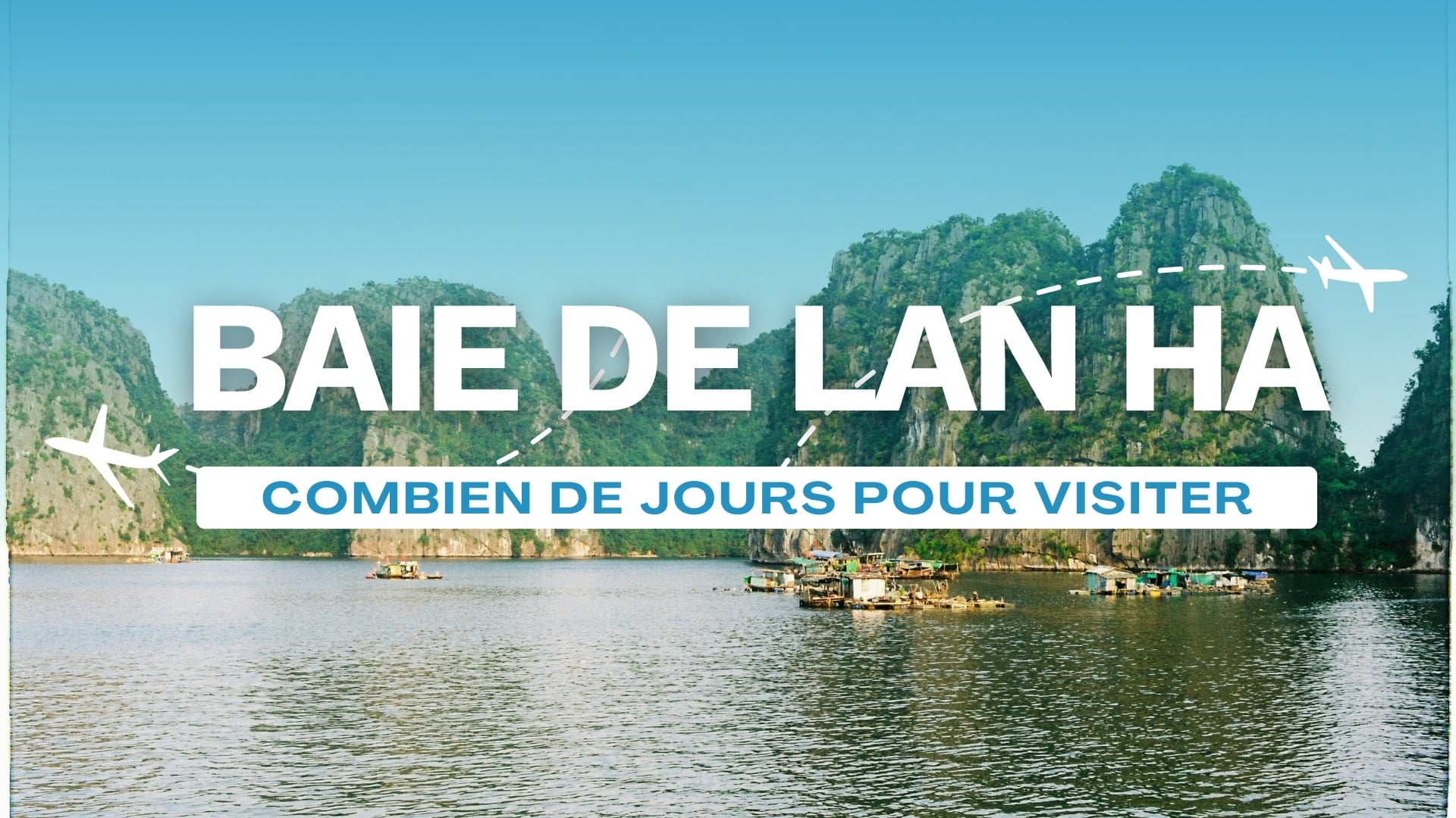 featured Combien de jours pour visiter la baie de Lan Ha