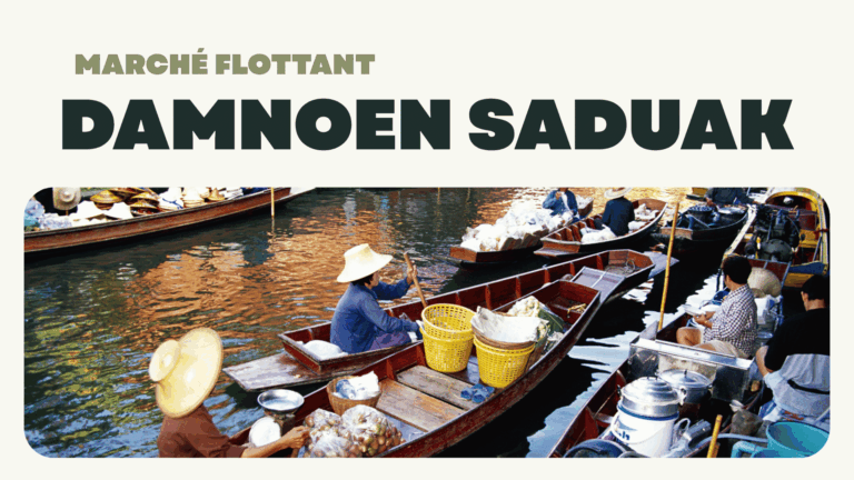 Marché flottant de Damnoen Saduak près de Bangkok : à quoi s’attendre