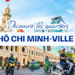 Quartiers d'Hô Chi Minh-Ville : où séjourner selon votre style ?