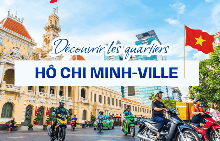 Quartiers d'Hô Chi Minh-Ville : où séjourner selon votre style ?
