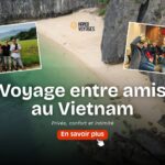 Voyage entre amis au Vietnam : circuits privés, confort et intimité